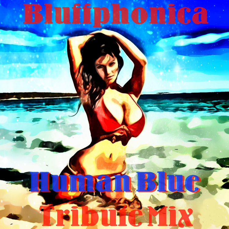 Bluffphonica_-_HUMAN_BLUE_Tribute_Mix_original.jpg