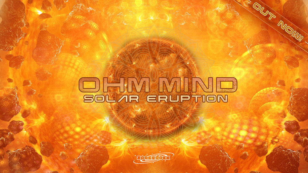 OHM_MIND_SOLAR_ERUPTION_FINAL_out_now.jpg