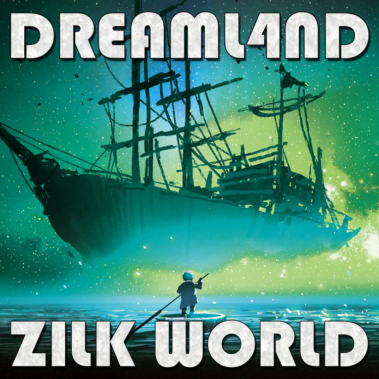 dreaml4nd-zilk-world-digital-cover1-1000px.png